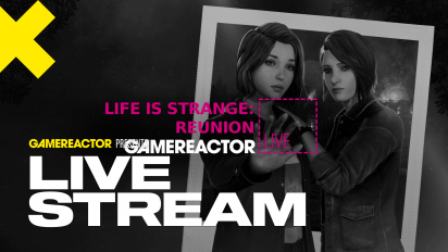 Life is Strange: Reunion - Retransmisi&oacute;n en directo